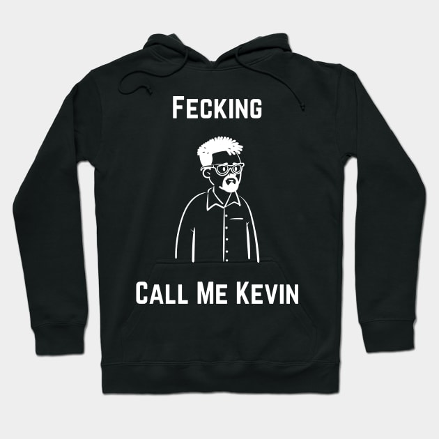 Call Me Kevin Hoodie by Raja2021